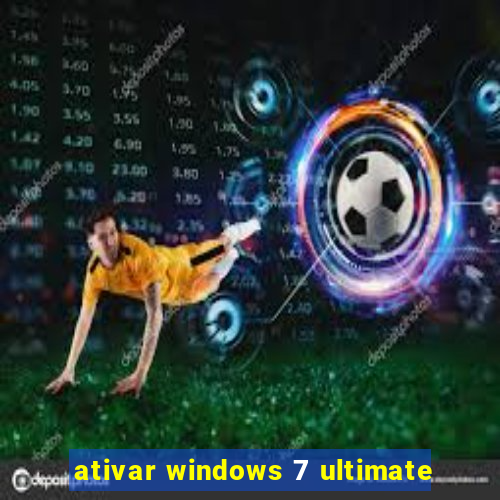 ativar windows 7 ultimate